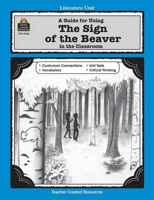 Cover of A Guide for Using the Sign of the Beaver in the Classroom