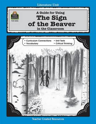 Book cover for A Guide for Using the Sign of the Beaver in the Classroom