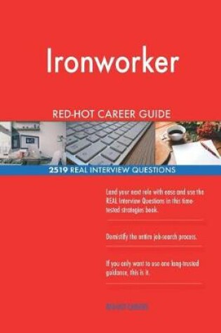 Cover of Ironworker Red-Hot Career Guide; 2519 Real Interview Questions