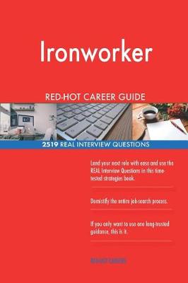 Book cover for Ironworker Red-Hot Career Guide; 2519 Real Interview Questions