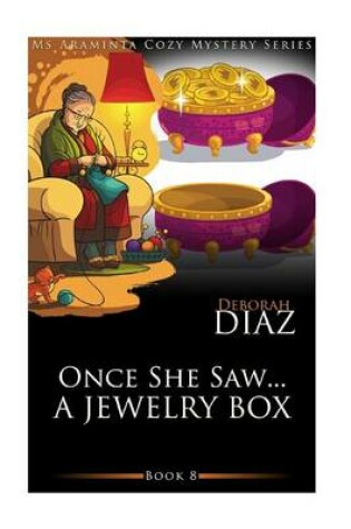 Cover of Once She Saw... A Jewelry Box