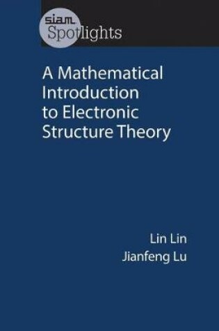 Cover of A Mathematical Introduction to Electronic Structure Theory