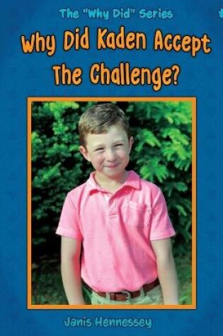 Cover of Why Did Kaden Accept The Challenge?