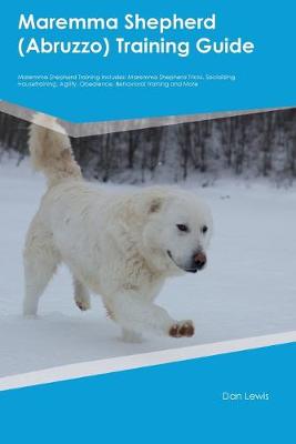 Book cover for Maremma Shepherd (Abruzzo) Training Guide Maremma Shepherd Training Includes