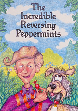 Book cover for The Incredible Reversing Peppermints