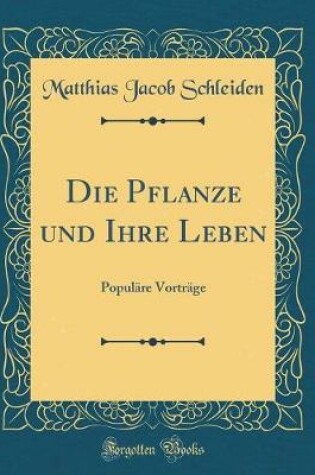 Cover of Die Pflanze Und Ihre Leben