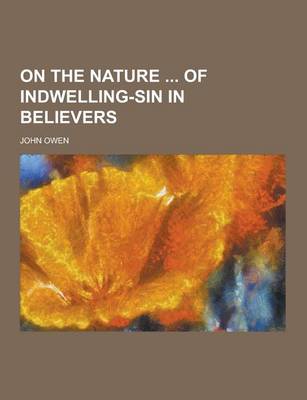 Book cover for On the Nature of Indwelling-Sin in Believers