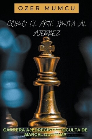 Cover of Como el Arte Imıta Al Ajedrez