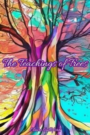 Cover of The Teaching of Trees