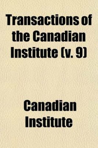 Cover of Transactions of the Canadian Institute (V. 9)