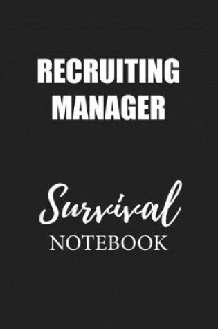 Cover of Recruiting Manager Survival Notebook