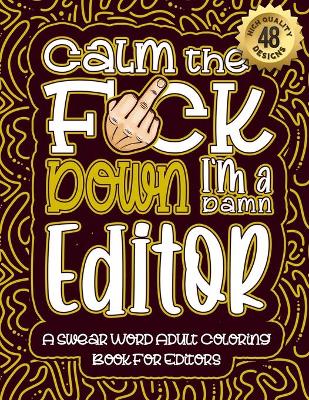 Book cover for Calm The F*ck Down I'm an editor