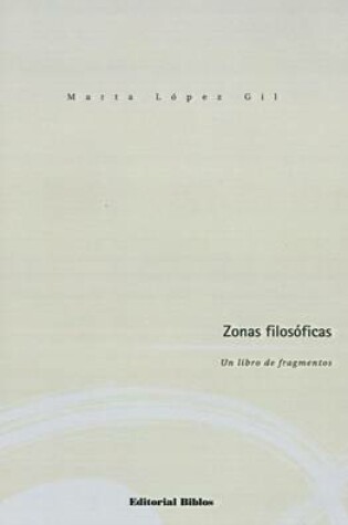Cover of Zonas Filosoficas: UN Libro De Fragmentos