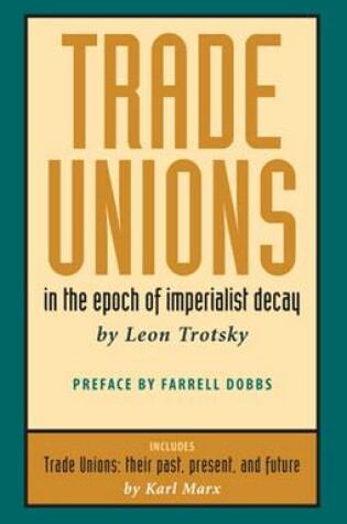 Cover of Trade Unions in the Epoch of Imperialist Decay