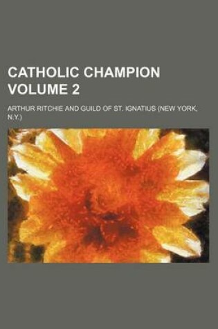 Cover of Catholic Champion Volume 2