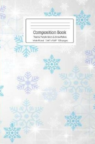 Cover of Composition Book Teal & Purple Stars & Snowflakes Wide Ruled