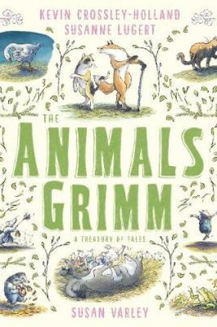 Cover of The Animals Grimm: A Treasury of Tales