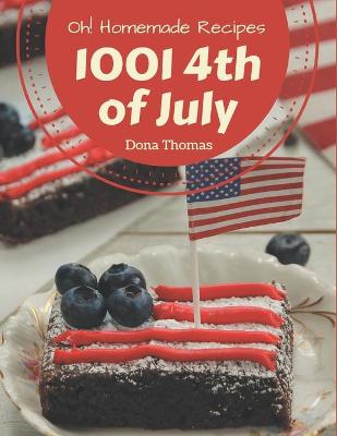 Book cover for Oh! 1001 Homemade 4th of July Recipes