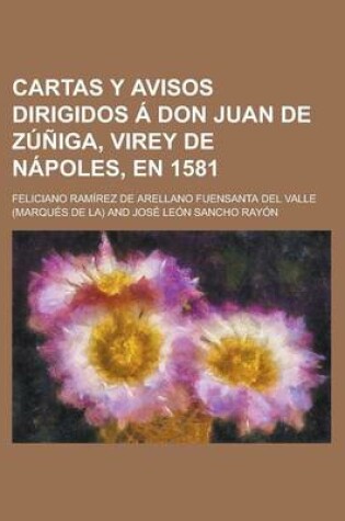 Cover of Cartas y Avisos Dirigidos a Don Juan de Zuniga, Virey de Napoles, En 1581