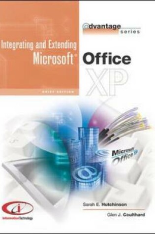 Cover of The Advantage Series: Integrating and Extending Microsoft Office XP