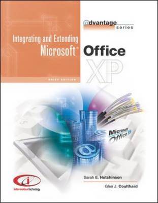 Book cover for The Advantage Series: Integrating and Extending Microsoft Office XP