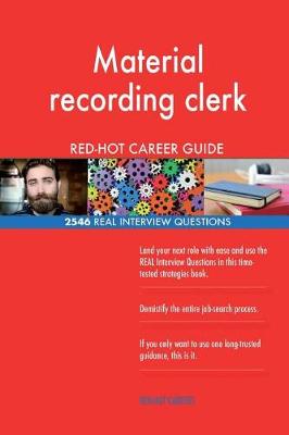 Book cover for Material recording clerk RED-HOT Career Guide; 2546 REAL Interview Questions