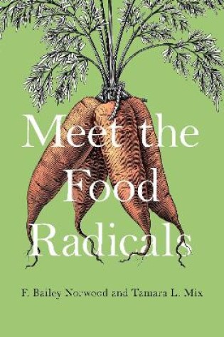 Cover of Meet the Food Radicals