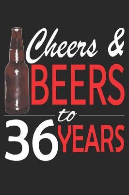 Book cover for Cheers And Beers To 36 Years