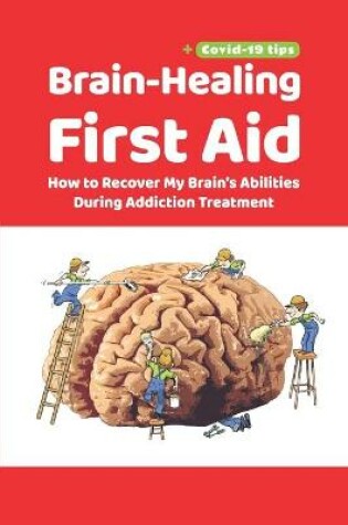 Cover of Brain-Healing First Aid (Plus tips for COVID-19 era)