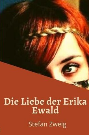 Cover of Die Liebe der Erika Ewald (Illustriert) von Stefan