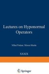 Book cover for Lectures on Hyponormal Operators