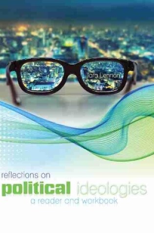 Cover of Reflections on Political Ideologies: A Reader and A Workbook