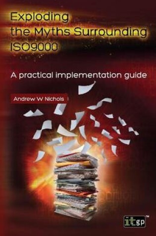 Cover of Exploding the Myths Surrounding Iso9000