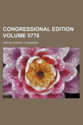 Cover of Congressional Edition Volume 5778