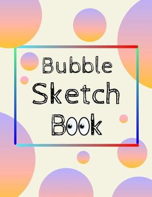 Cover of Bubble Sketch Book