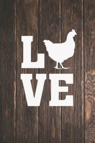 Cover of I Love Chickens - Chicks Animal Lover Journal