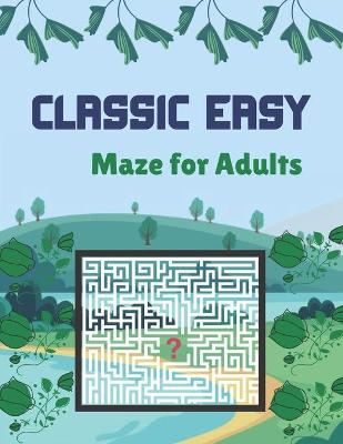 Book cover for Classic Easy Maze for Adults