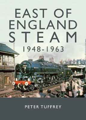 Book cover for East of England Steam 1948-1963