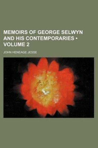 Cover of Memoirs of George Selwyn and His Contemporaries (Volume 2)