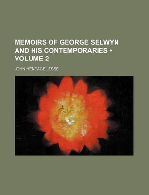 Book cover for Memoirs of George Selwyn and His Contemporaries (Volume 2)