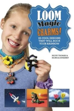 Cover of Loom Magic Charms!