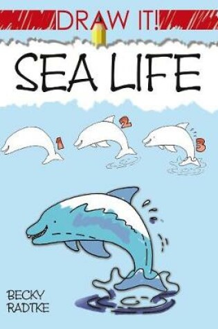 Cover of Draw It! Sea Life