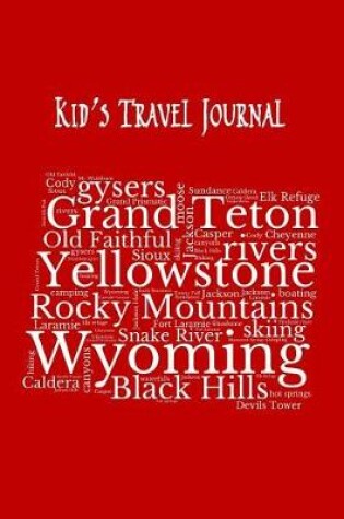 Cover of Wyoming Kid's Travel Journal