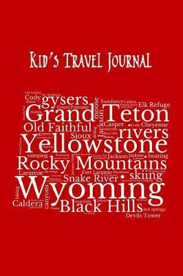 Book cover for Wyoming Kid's Travel Journal