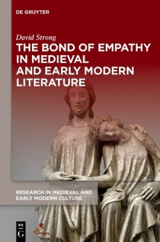 Cover of The Bond of Empathy in Medieval and Early Modern Literature