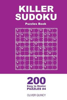 Cover of Killer Sudoku - 200 Easy to Master Puzzles 9x9 (Volume 4)