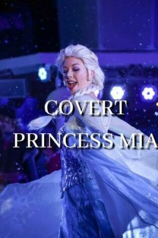 Cover of Covert Princess MIA