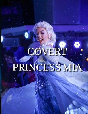 Book cover for Covert Princess MIA