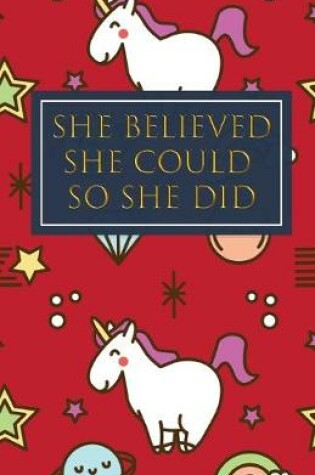 Cover of She Believed She Could So She Did