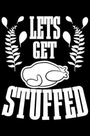 Cover of Lets Get Stuffed